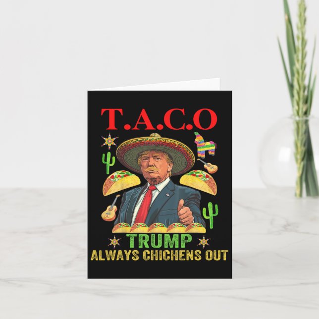 Funny Taco Trump Always Chickens Out T.a.c.o 12  Card