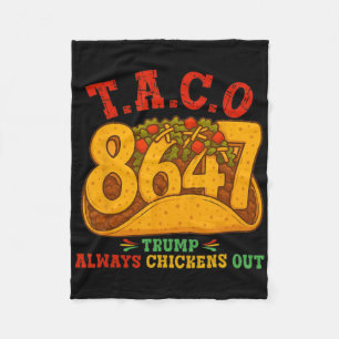 Funny Taco Trump Always Chickens Out T.a.c.o 13 Fleece Blanket
