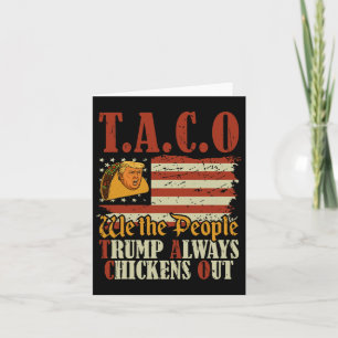 Funny Taco Trump Always Chickens Out T.a.c.o 2 Card