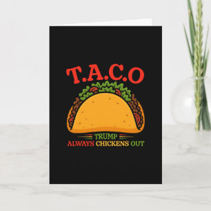 Funny Taco Trump Always Chickens Out T.a.c.o 2  Card