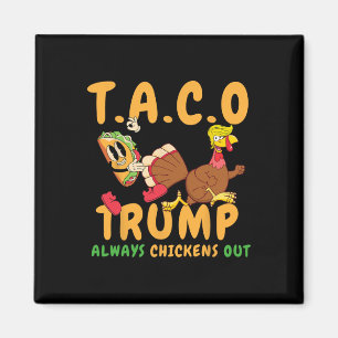 Funny Taco Trump Always Chickens Out T.a.c.o _2  Magnet