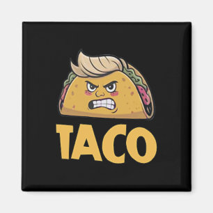 Funny Taco Trump Always Chickens Out T.a.c.o (2 Si Magnet
