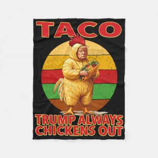 Funny Taco Trump Always Chickens Out T.a.c.o 3  Fleece Blanket