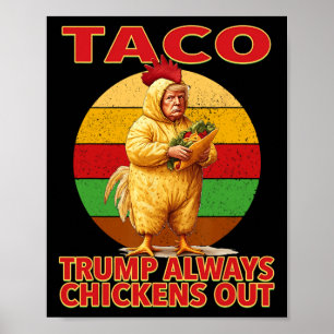 Funny Taco Trump Always Chickens Out T.a.c.o 3  Poster