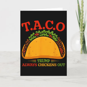Funny Taco Trump Always Chickens Out T.a.c.o 5 Card