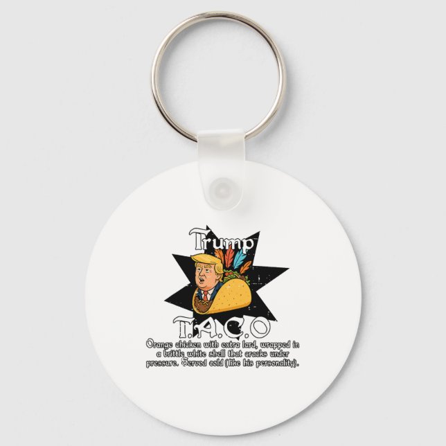 Funny Taco Trump Always Chickens Out Tariffs Meme  Key Ring (Front)