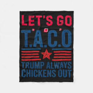 Funny Taco Trump Let's Go Taco Anti-trump 4th July Fleece Blanket