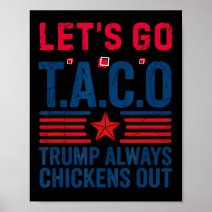 Funny Taco Trump Let's Go Taco Anti-trump 4th July Poster