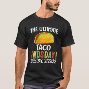 Funny Taco Twosday Tuesday February 22Nd 2022 Cute T-Shirt