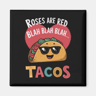 Funny Taco Valentine's Day Blah Blah Blah Tacos Magnet