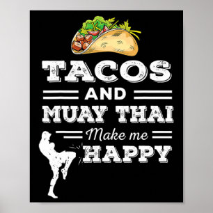 Funny Tacos And Muay Thai Lover Gift Martial Arts  Poster