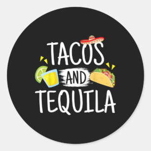 Funny Tacos And Tequila Mexican Sombrero Tee Gift Classic Round Sticker