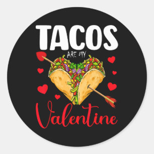 Funny Tacos Are My Valentine Happy Valentines Day Classic Round Sticker