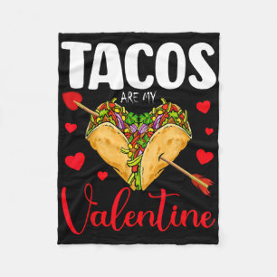 Funny Tacos Are My Valentine Happy Valentines Day Fleece Blanket