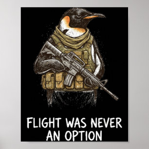 Funny Tactical Penguin Flight Was An Option Poster