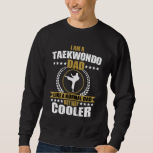 Funny Tae Kwon Do Fighter Dad Taekwondo For Men Ko Sweatshirt