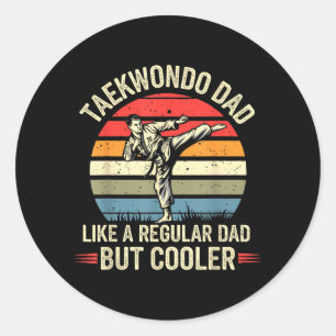 Funny Taekwondo Dad Like a Regular Dad But Cool Classic Round Sticker