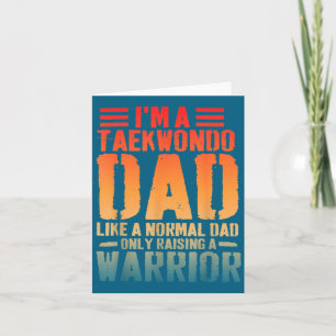 Funny Taekwondo Dad Like Normal Dad Card