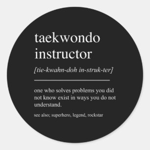 Funny Taekwondo Instructor Definition Mens Women Classic Round Sticker
