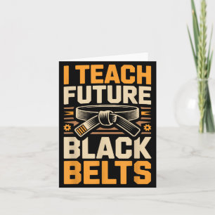 Funny Taekwondo Instructor Teach Future Black Card