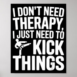 Funny Taekwondo Martial Arts Saying for Karate Poster