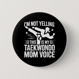 Funny Taekwondo Mum 6 Cm Round Badge