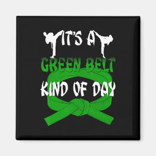 Funny Taekwondo Shirt Karate Its A Green Belt Kind Magnet