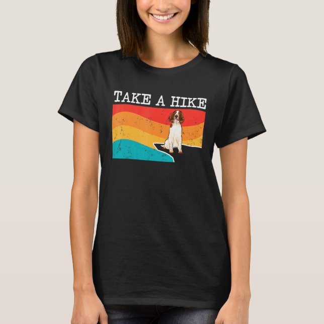 Funny Take A Hike Welsh Springer Spaniel Graphic H T-Shirt (Front)