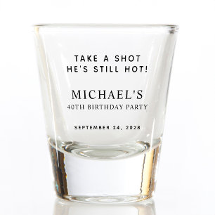 Funny Take a Shot Birthday Shot Glass