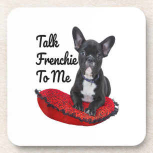 Funny Talk Frenchie To Me For Dog Lover Mum Dog Coaster