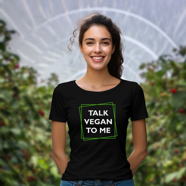 Funny Talk Vegan To Me, Green and White Activism T-Shirt (Creator Uploaded)
