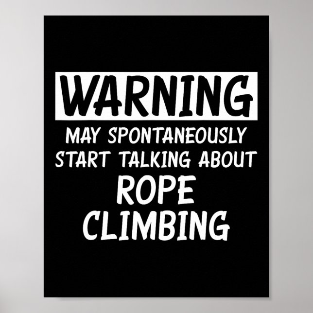 Funny Talking About Rope Climbing  Poster (Front)