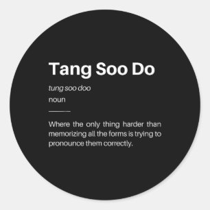 Funny Tang Soo Do Definition Martial Arts Karate S Classic Round Sticker