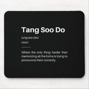 Funny Tang Soo Do Definition Martial Arts Karate S Mouse Pad