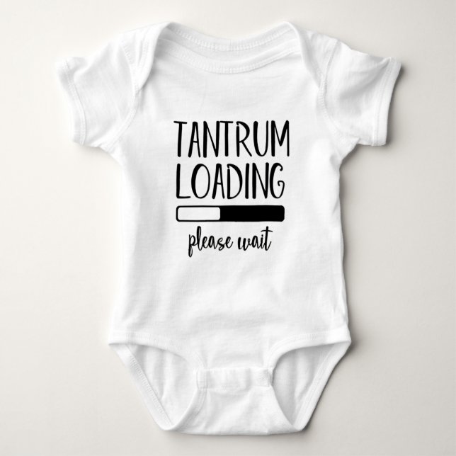 Funny Tantrum Loading Please Wait Baby Bodysuit (Front)