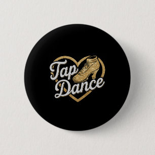 Funny Tap Dance For Tap Dancer Dancing Jm Black Da 6 Cm Round Badge