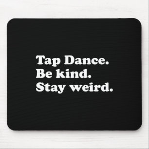 Funny Tap Dance Or Tap Dancer Tap Dancing Mouse Pad