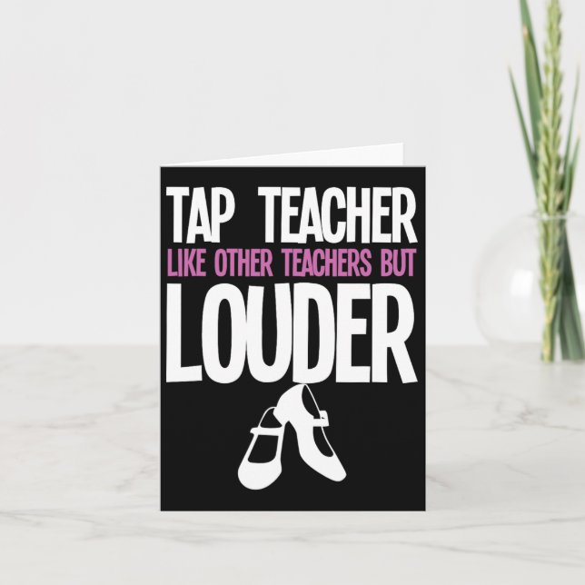 Funny Tap Dance Teacher Gift Tap Dancing Slogan  Card (Front)