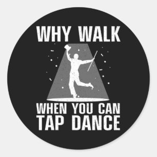 Funny Tap Dancing Art For Men Women Tap Dancer Dan Classic Round Sticker