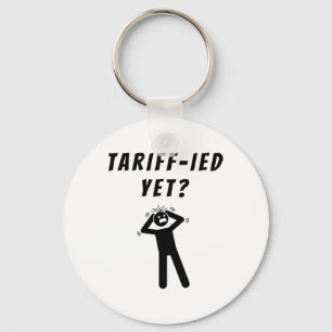 Funny Tariff-ied Terrified Tariffs Anti-trump Poli Key Ring