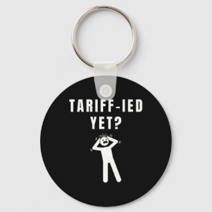 Funny Tariff-ied Terrified Tariffs Anti-trump Poli Key Ring