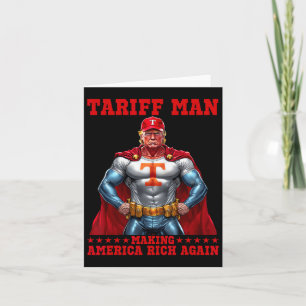 Funny Tariff Man Make America Rich Again Trump Par Card