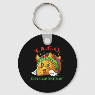 Funny Tariffs Meme Sarcastic Taco Trump Always Chi Key Ring