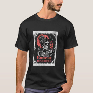 Funny Tarot Card Mum Dead Inside But Caffeinated S T-Shirt