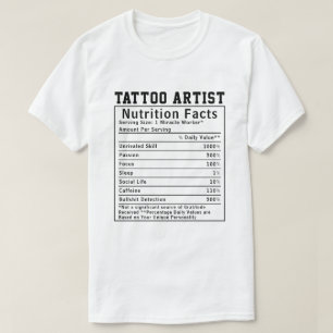 Funny Tattoo Artist Nutrition Facts Body Art Lover T-Shirt