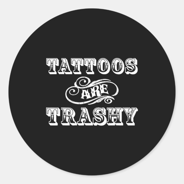 Funny Tattoo Quote Design For Gift  Classic Round Sticker (Front)