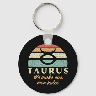 Funny Taurus Zodiac Rules Key Ring
