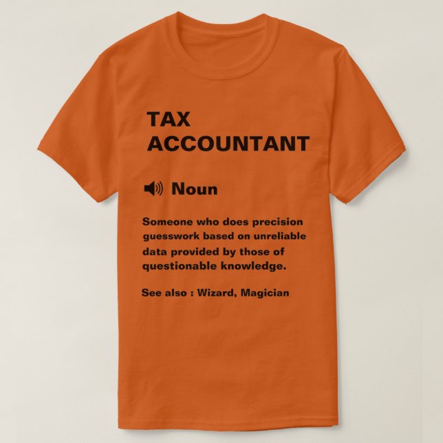 Funny Tax Accountant Definition T-Shirt (Design Front)