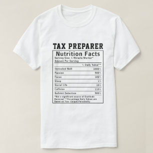 Funny Tax Preparer Nutrition Facts Financial Gift T-Shirt