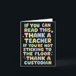 Funny Teacher And Custodian Appreciation Custodian Card<br><div class="desc">Funny Teacher And Custodian Appreciation Custodian School</div>